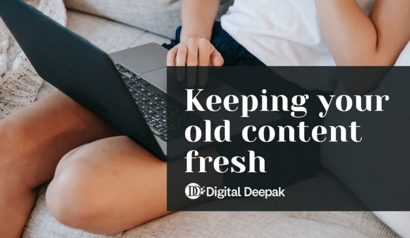 How to keep your old content fresh