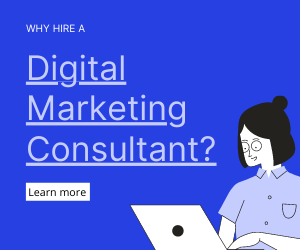 Why Hire A Digital Marketing Consultant